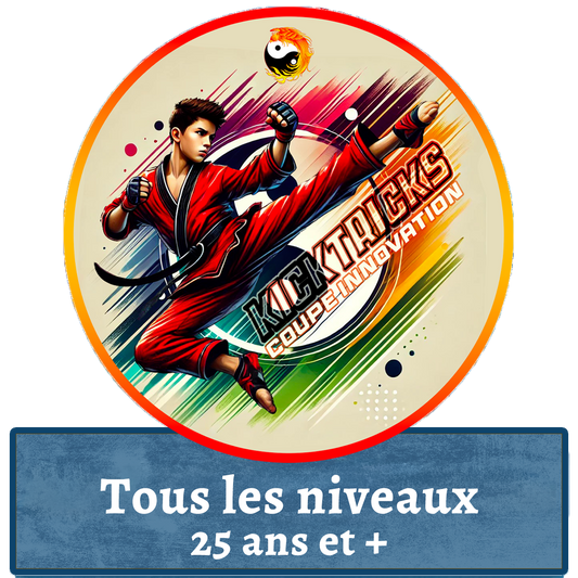 Kicktricks 25 et + Toutes ceintures